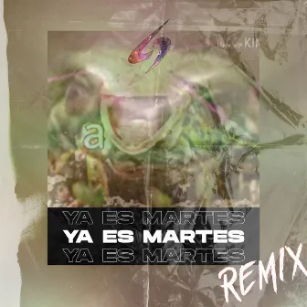 Ya Es Martes (Remix) by UnderGalaxies