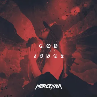 God Is My Judge by Mercelina