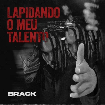 Lapidando Meu Talento by B.r.a.c.k