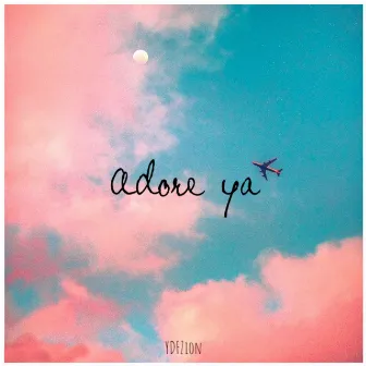 Adore Ya by YDFZion