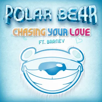 Chasing your Love by Polarbear