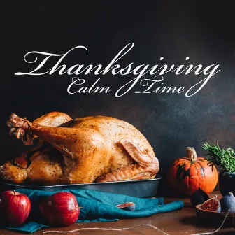 Thanksgiving Calm Time by Glenn Milton