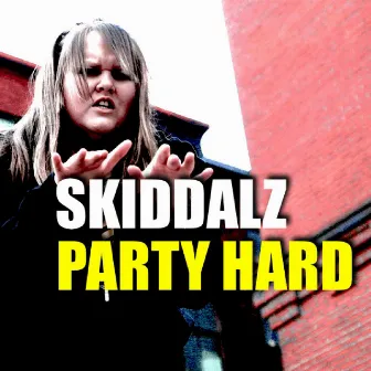 Party Hard (Fuh Mucka) - Single by Skiddalz