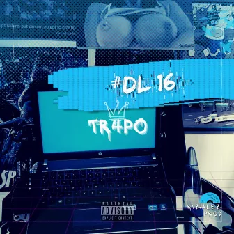 #Dl 16 by TR4PO