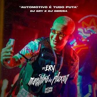 Automotivo É Tudo Puta by DJ Gbrisa