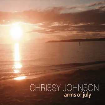 Arms of July by Chrissy Johnson