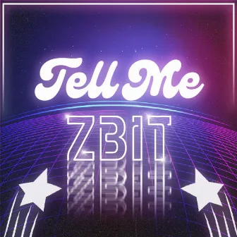 Tell Me by ZBit