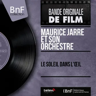 Le soleil dans l'œil (Mono Version) by Maurice Jarre et son orchestre