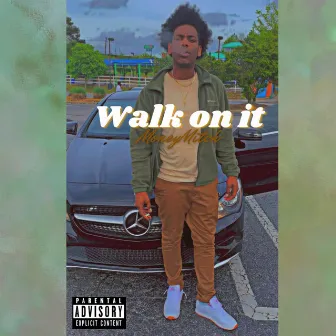 Walk On It by MoneyMitch