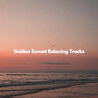 Golden Sunset Relaxing Tracks by Brazilian Jazz Deluxe