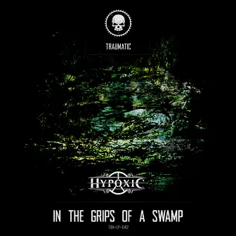 In the Grips of a Swamp by Hypoxic