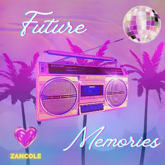 Future Memories by Zancole