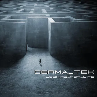 LOOKING FOR LIFE by Derma-Tek