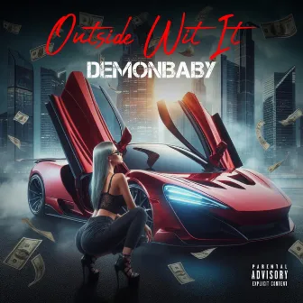 Outside Wit It by Demon Baby