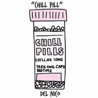 Chill Pill by DEL Nico