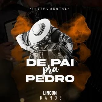 De pai pra Pedro (Instrumental) by Lincon Ramos