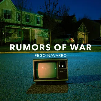 Rumors of War by Fego Navarro