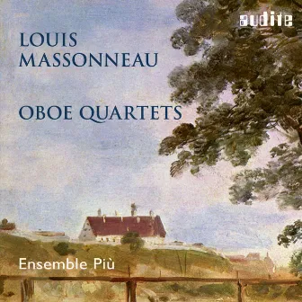 Louis Massonneau: Oboe Quartets by Ensemble Più