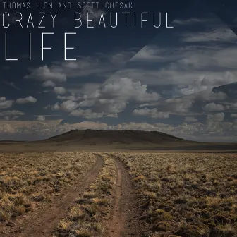 Crazy Beautiful Life by Scott Chesak