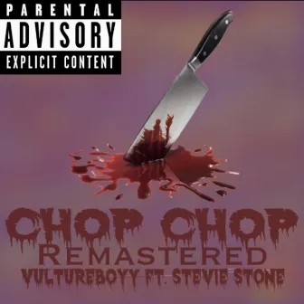 Chop_Chop_Remastered by VultureBoyy