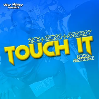 Touch It by Streetbaby Zae