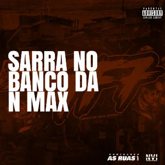 Sarra no Banco da N Max by Mc Veloz