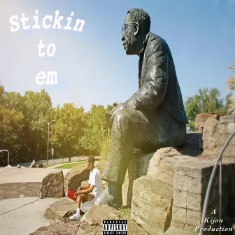 Stickin' to Em by Kijon