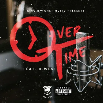 OverTime by King Ratchet