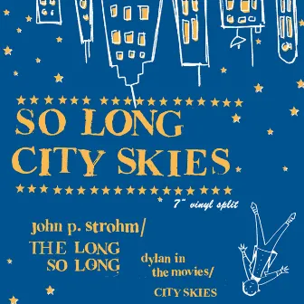 So Long City Skies by John P. Strohm