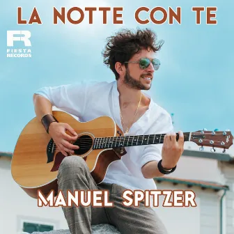 La Notte Con Te by Manuel Spitzer