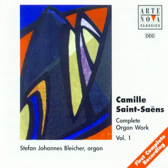 Saint Saens: Organ Works Vol.1 by Stefan Johannes Bleicher