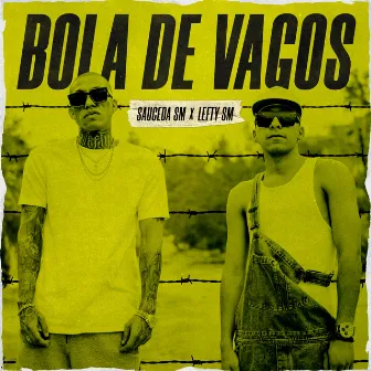 Bola De Vagos by Sauceda SM