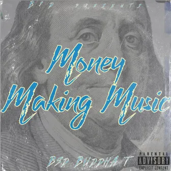 Money Making Music by BSD Buddha T