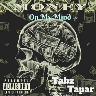 Money On My Mind EP by Tabz Tapar