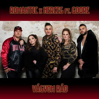 Vágyom rád (feat. Goore) by Romantic