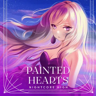 Painted Hearts (Sped Up) by Nightcore High