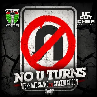 No U turns by Interstate Snake