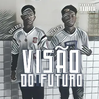 Visão do Futuro by Sherlock Insane