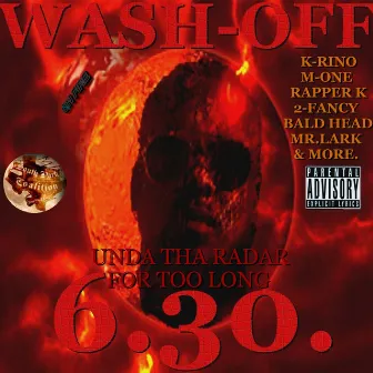 Unda the Radar For Too Long by Wash-off