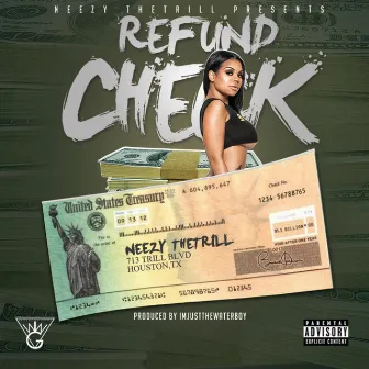 Refund Check by Neezy the Trill