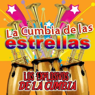 La Cumbia De Las Estrellas by Los Explosivos De La Cumbia