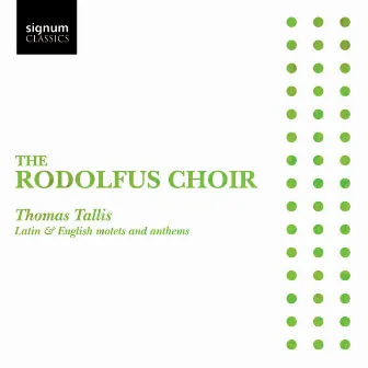 Thomas Tallis: Latin & English motets and anthems by Thomas Tallis