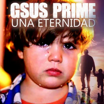 Una Eternidad by Gsus Prime