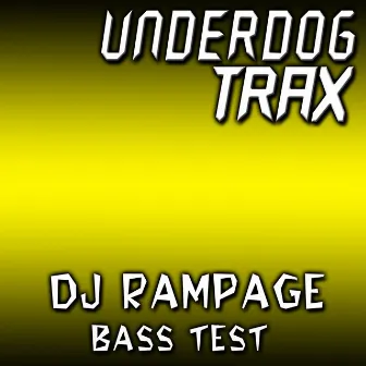 Bass Test by Rampage