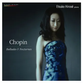 Chopin : Ballades & Nocturnes by Etsuko Hirose