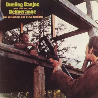 Dueling Banjos From The Original Sound Track Of Deliverance And Additional Music by Eric Weissberg