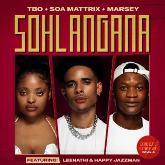 SOHLANGANA (feat. Leenathi & Happy Jazzman) by Marsey