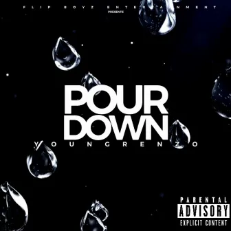 Pour Down by Young Renzo