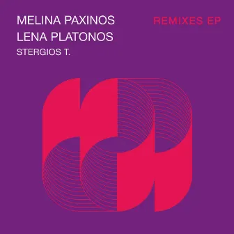 Remixes EP (Lena Platonos Remix coop. Stergios T.) by Melina Paxinos