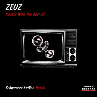 Rockin With The Best EP by Zeuz